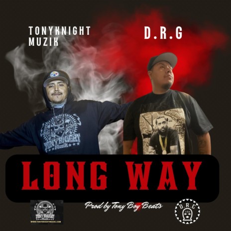 Long Way ft. TonyKnight Muzik | Boomplay Music