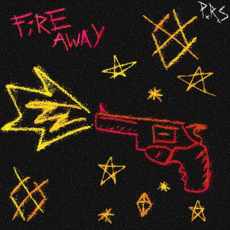 Fire Away | Boomplay Music