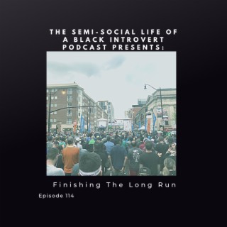 Episode 114: Finishing The Long Run