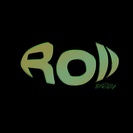 Roll | Boomplay Music