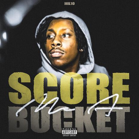 Score Me A Bucket | Boomplay Music