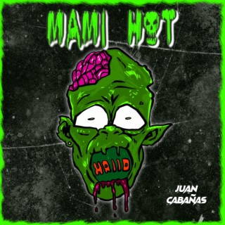 Mami Hot (Guaracha Mix)