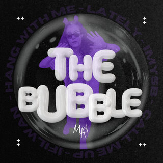 The Bubble