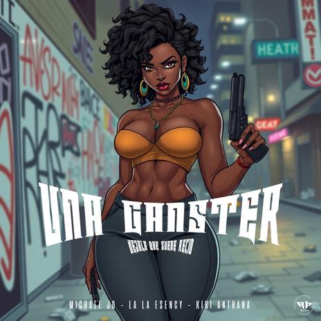 UNA GANSTER ft. Recio DC, Kiki Antha, Michael JD & Ronal JD | Boomplay Music