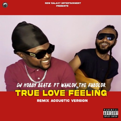 True Love Feeling Remix (Live Recording Version) ft. Wanlov The Kubolor | Boomplay Music