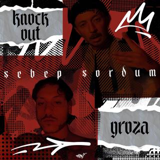 Sebep Sordum ft. Knock Out lyrics | Boomplay Music