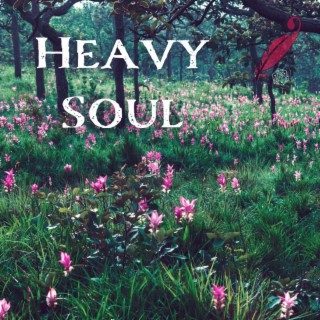 Chapter 49: Heavy Soul