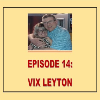 EPISODE 14: VIX LEYTON