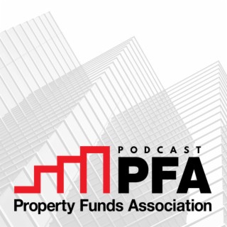The Property Funds Association’s Podcast
