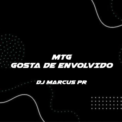 Mtg - Gosta De Envolvido | Boomplay Music