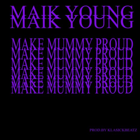 Make Mummy Proud | Boomplay Music