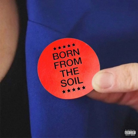 Born From The Soil | Boomplay Music