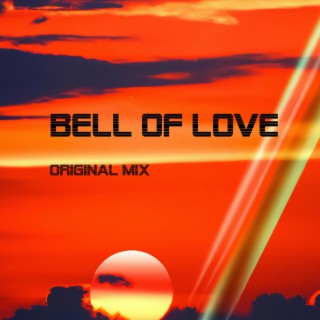 BELL OF LOVE ORIGINAL MIX