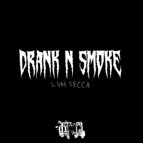 Drank N Smoke! | Boomplay Music