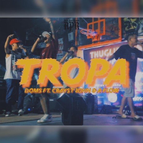 Tropa ft. Crayst John & A-flow | Boomplay Music
