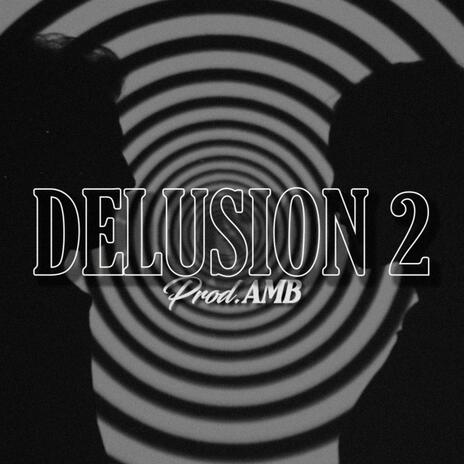 Delusion 2 | Boomplay Music