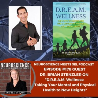 Dr. Brian Stenzler on ”DREAM Wellness: Taking Your Mental and Physical Health to New Heights.”