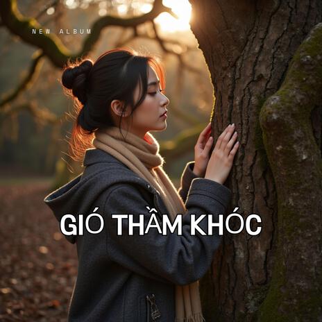 Gió Thầm Khóc | Boomplay Music