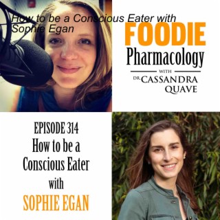 How to be a Conscious Eater with Sophie Egan