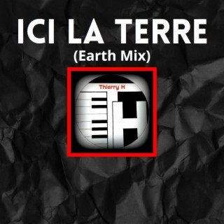 Ici La Terre Earth Mix