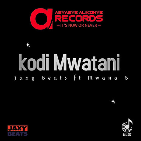 Kodi Mwatani ft. Mwana B | Boomplay Music