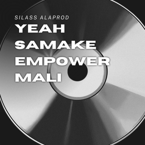 YEAH SAMAKE EMPOWER MALI