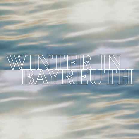 winter in bayreuth. | Boomplay Music