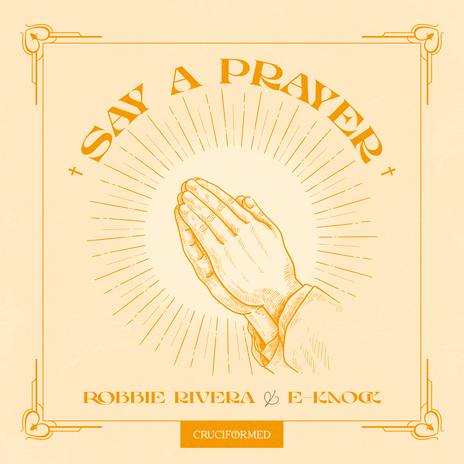 Say a Prayer (Extended Mix) ft. Robbie Rivera | Boomplay Music