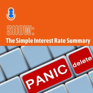 The Simple Interest Rate Summary:  Don’t Panic