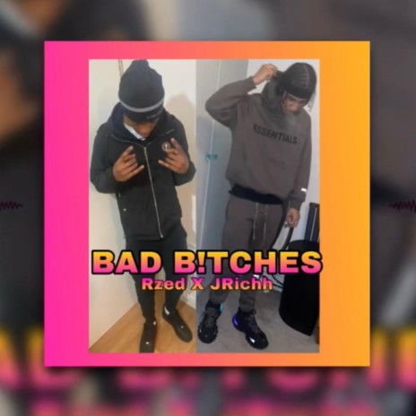 BAD B!TCHES | Boomplay Music
