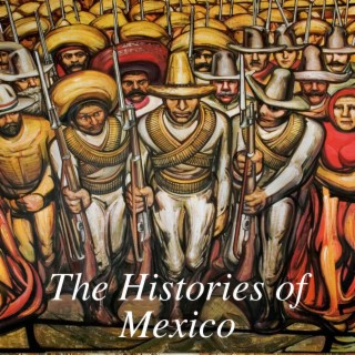 The Histories of Mexico