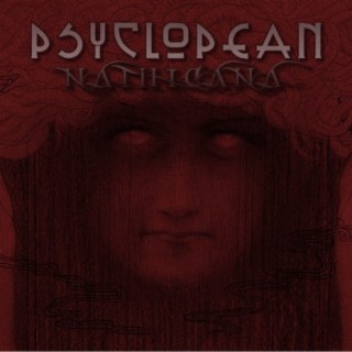 AGM Music Spotlight: Psyclopean - Nathicana (atmospheric/dark ambient/cinematic/experimental/drone/mythos)