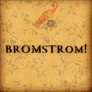 Chapter 29: BROMSTROM!