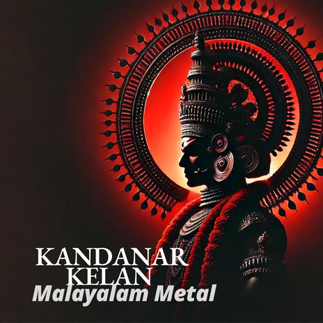 Kandanarkelan I Malayalam Metal Songs | Boomplay Music