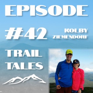 #42 | A Record Attempt in the High Peaks of the Adirondacks with 46 Climbs Co-Founder Kolby Ziemendorf