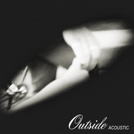 Outside (Acoustic) | Boomplay Music