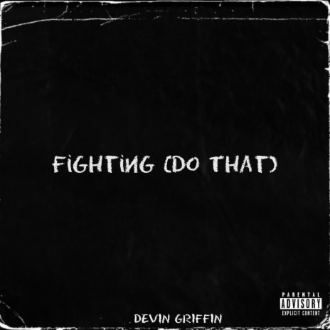 Fighting (Do That)