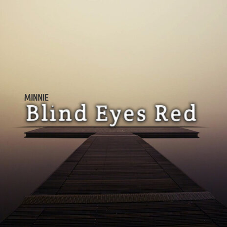 Blind Eyes Red | Boomplay Music