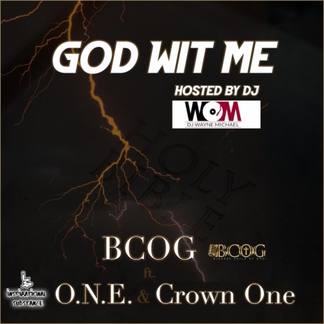 God Wit Me ft. BCOG, O.N.E. & Crown One | Boomplay Music