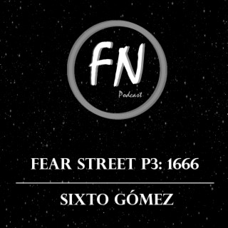 Fear Street P3: 1666 con Sixto Gómez
