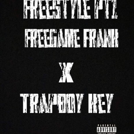 Freestyie Pt1 ft. Trapboy Key