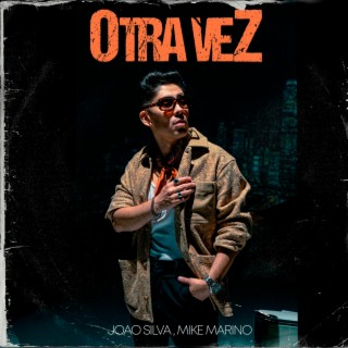 Otra vez ft. Mike Marino lyrics | Boomplay Music