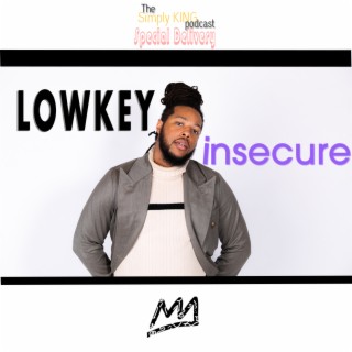 Lowkey Insecure ft. Panel