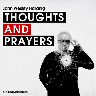 Thoughts and Prayers/Bad Mother Blues