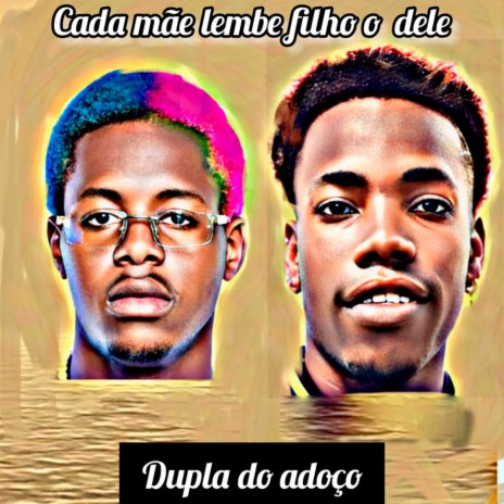 Cada Mãe Lembe O Filho Dele | Boomplay Music