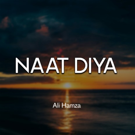 Naat Diya | Boomplay Music