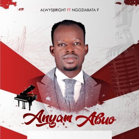 Anyam Abuo (feat. Ngoziabata F) | Boomplay Music