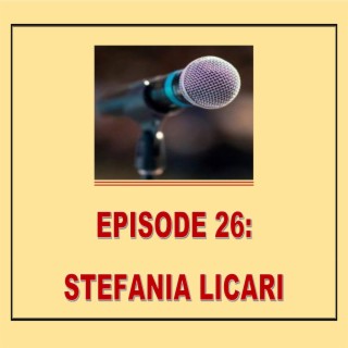 EPISODE 26: STEFANIA LICARI