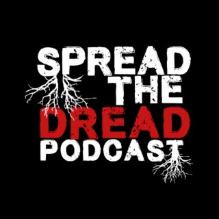 Spread The Dread Podcast - Trailer