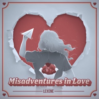 Misadventures in Love